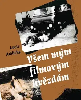 Romantická beletria Všem mým filmovým hvězdám - Lucie Addicks