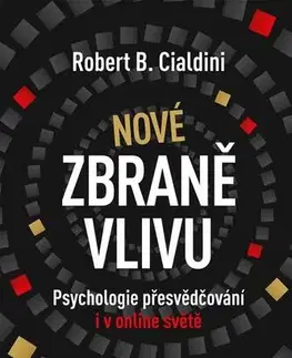 Rozvoj osobnosti Nové zbraně vlivu - Robert B. Cialdini