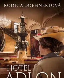 Historické romány Hotel Adlon - Rodica Doehnertová,Blanka Pscheidtová