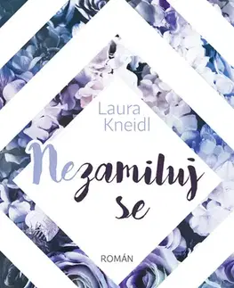 Romantická beletria Nezamiluj se - Laura Kneidl