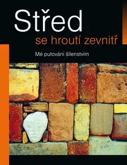 Psychológia, etika Střed se hroutí zevnitř - Elyn R. Saks