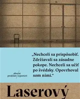 Fejtóny, rozhovory, reportáže Laserový muž - Gellert Tamas
