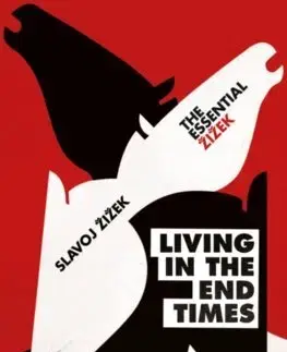 Filozofia Living in the End Times - Slavoj Žižek