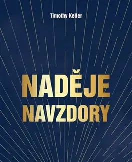 Kresťanstvo Naděje navzdory - Timothy Keller