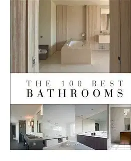Domov, zariaďovanie 100 Best Bathrooms - Wim Pauwels