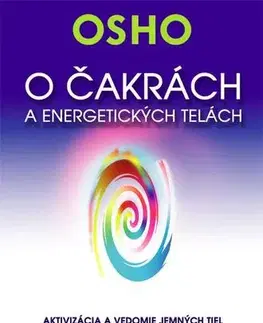 Aura, čakry, mandaly, kamene O čakrách a energetických telách - Osho Rajneesh