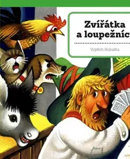 Rozprávky Zvířátka a loupežníci - Vojtěch Kubašta