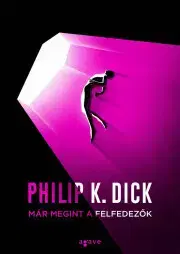 Sci-fi a fantasy Már megint a felfedezők - K. Dick Philip