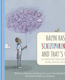 Zdravie, životný štýl - ostatné Halyn Has Schizophrenia and That's OK - Lauren Kennedy West,Matthew Johnstone