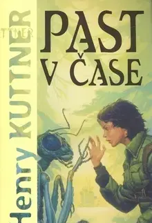 Sci-fi a fantasy Past v čase - Henry Kuttner