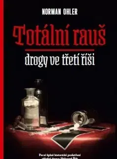 Druhá svetová vojna Totální rauš - Norman Ohler,Nina Fojtů