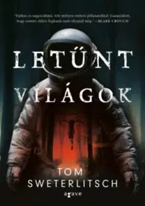 Sci-fi a fantasy Letűnt világok - Tom Sweterlitsch