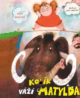 Pre deti a mládež Tympanum Kolik váží Matylda?