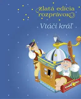 Rozprávky A.L.I. Rozprávka - Vtáčí kráľ: Zlatá edícia rozprávok CD