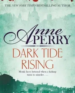 Cudzojazyčná literatúra Dark Tide Rising (William Monk Mystery, Book 24) - Anne Perry