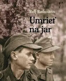 Romantická beletria Umrieť na jar - Ralf Rothmann
