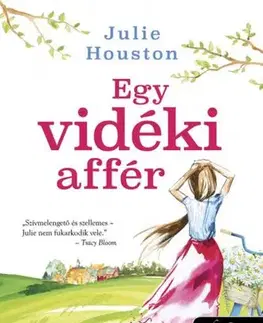Romantická beletria Egy vidéki affér - Julie Houston