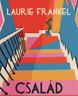 Svetová beletria Család család - Laurie Frankelová,Zoltán Komló