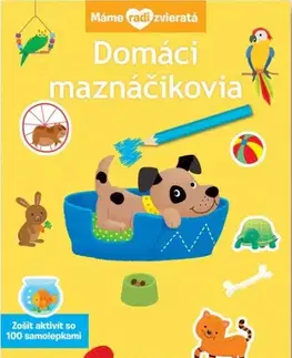 Nalepovačky, vystrihovačky, skladačky Domáci maznáčikovia - Máme radi zvieratá