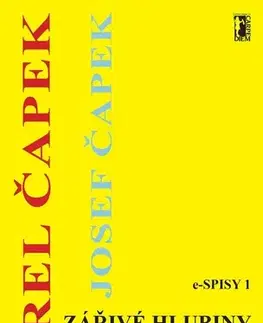 Novely, poviedky, antológie Zářivé hlubiny a jiné prózy - Karel Čapek