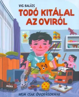 Rozprávky Todó kitálal az oviról - Balázs Vig
