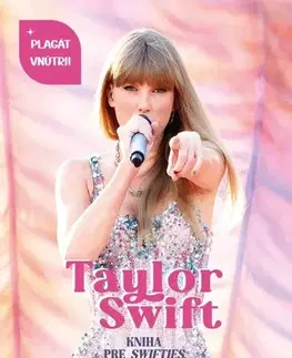 Pre deti a mládež - ostatné Taylor Swift - Kniha pre Swifties