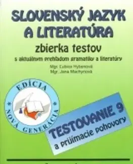Slovenský jazyk Slovenský jazyk a literatúra - zbierka príkladov a testov - Ľubica Hybenová