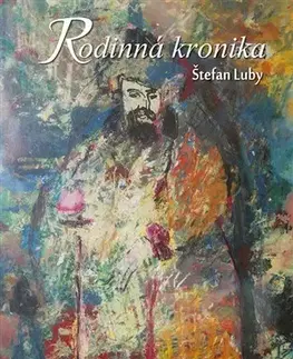 Slovenská beletria Rodinná kronika - Štefan Luby