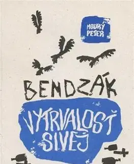 Slovenská poézia Vytrvalosť sivej - Ľuboš Bendzák