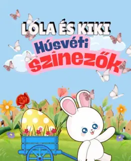 Pre deti a mládež - ostatné Lola és Kiki - Húsvéti színezők