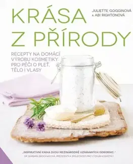 Krása, móda, kozmetika Krása z přírody - Abi Rightonová,Juliette Gogginová