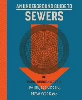 Cudzojazyčná literatúra An Underground Guide to Sewers - Stephen Halliday