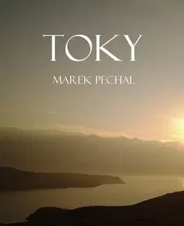 Poézia Toky - Marek Pechal