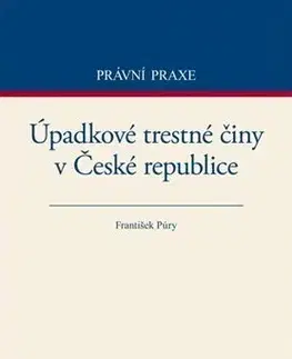 Právo - ostatné Úpadkové trestné činy v České republice - František Púry