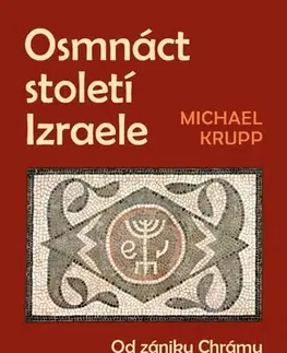 Odborná a náučná literatúra - ostatné Osmnáct století Izraele - Michael Krupp