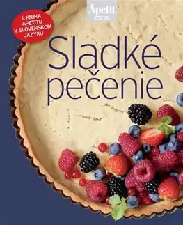 Sladká kuchyňa Sladké pečenie - Kolektív autorov