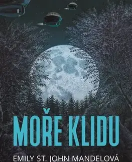 Sci-fi a fantasy Moře klidu - Emily St. John Mandelová