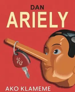 Psychológia, etika Ako klameme - Dan Ariely