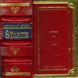 Citáty, výroky, aforizmy, príslovia, porekadlá Šťastie - múdrosť sveta