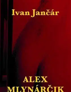 Výtvarné umenie Alex Mlynárčik - Ivan Jančár