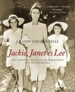 História Jackie, Janet és Lee - J. Randy Taraborrelli
