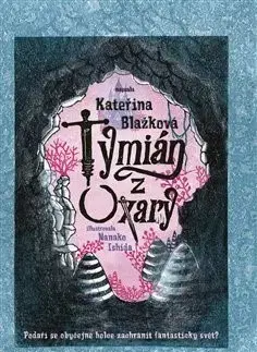 Fantasy, upíri Tymián z Oxary - Blažková Kateřina,Nanako Ishida