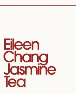 Svetová beletria Jasmine Tea - Eileen Chang