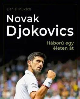 Šport Novak Djokovics - Háború egy életen át - Daniel Müksch