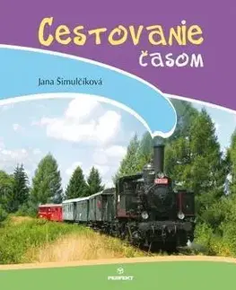 Pre deti a mládež - ostatné Cestovanie časom - Jana Šimulčíková