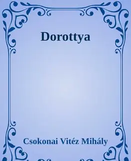 Svetová beletria Dorottya - Csokonai Vitéz Mihály