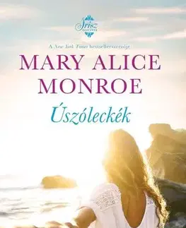 Svetová beletria Úszóleckék - Mary Alice Monroe,Judit Frei-Kovács