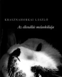 Svetová beletria Az ellenállás melankóliája - László Krasznahorkai