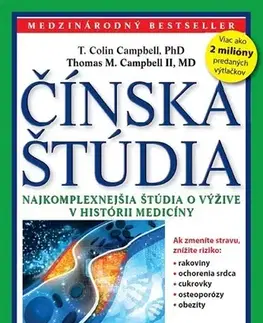 Zdravie, životný štýl Čínska štúdia - T. Colin Campbell,Thomas M. Campbell