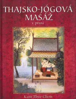 Masáže, wellnes, relaxácia Thajsko-jógová masáž - Kam Thye Chow